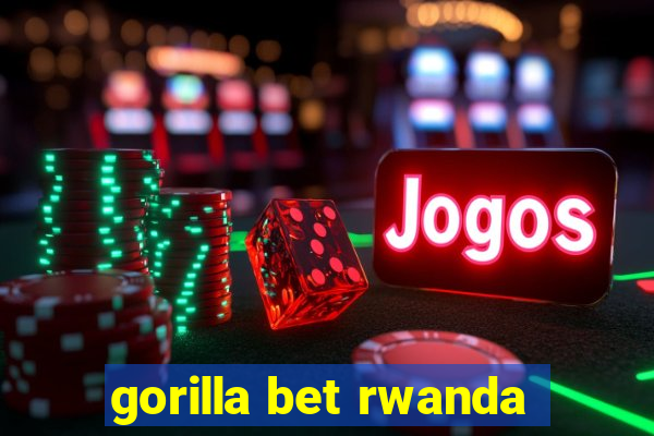 gorilla bet rwanda